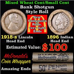 Mixed small cents 1c orig shotgun roll, 1918-s Wheat Cent, 1896 Indian Cent other end,McDnalds Wrapp