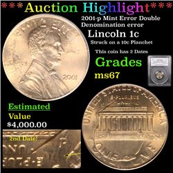 ***Auction Highlight*** PCGS 2001-p Mint Error Double Denomination error Lincoln Cent 1c Graded ms67