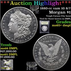 ***Auction Highlight*** 1880-cc vam 10 8/7 Morgan Dollar $1 Graded GEM+ DMPL By USCG (fc)