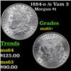 Image 1 : 1884-o /o Vam 3 Morgan Dollar $1 Grades Select+ Unc