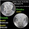 Image 1 : 1878-s Vam 79 I2 R4 Morgan Dollar $1 Grades Select Unc