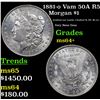 Image 1 : 1881-o Vam 50A R5 Morgan Dollar $1 Grades Choice+ Unc