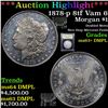 Image 1 : ***Auction Highlight*** 1878-p 8tf Vam 6 Morgan Dollar $1 Graded Select Unc+ DMPL BY USCG (fc)