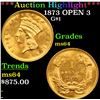 Image 1 : ***Auction Highlight*** 1873 OPEN 3 Gold Dollar $1 Graded Choice Unc BY USCG (fc)