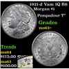 Image 1 : 1921-d Vam 1Q R6 Morgan Dollar $1 Grades Select+ Unc