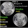 Image 1 : 1881-s Morgan Dollar $1 Grades GEM Unc