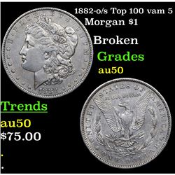 1882-o/s Top 100 vam 5 Morgan Dollar $1 Grades AU, Almost Unc