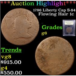 ***Auction Highlight*** 1796 Liberty Cap S-84 Flowing Hair large cent 1c Graded g+ By USCG (fc)