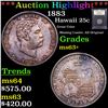 Image 1 : ***Auction Highlight*** 1883 Hawaii 25c Old Commem Graded Select+ Unc By USCG (fc)