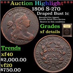 ***Auction Highlight*** 1806 S-270 Draped Bust Large Cent 1c Graded xf details By USCG (fc)