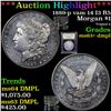 Image 1 : ***Auction Highlight*** 1889-p vam 14 I3 R5 Morgan Dollar $1 Graded Select Unc+ DMPL By USCG (fc)