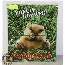 NEW CADDYSHACK "FREEZE GOPHER!" METAL SIGN
