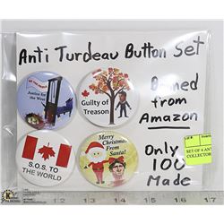 SET OF 4 ANTI TRUDEAU COLLECTORS BUTTONS BANNED