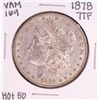 Image 1 : 1878 7TF VAM 169 Hot 50 $1 Morgan Silver Dollar Coin