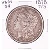 Image 1 : 1878 7/3 VAM 34 Hot 50 $1 Morgan Silver Dollar Coin