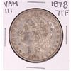 Image 1 : 1878 7TF VAM 111 $1 Morgan Silver Dollar Coin