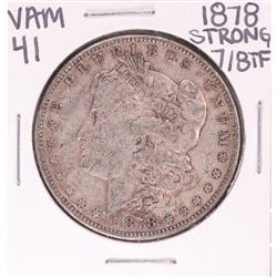 1878 Strong 7/8TF VAM 41 $1 Morgan Silver Dollar Coin