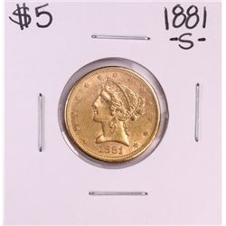 1881-S $5 Liberty Head Half Eagle Gold Coin