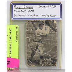EARLY 1927 BASEBALL CARD -RAY FRENCH