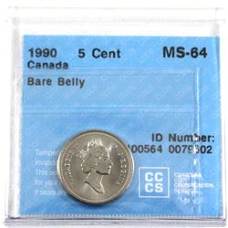 5-cent 1990 Bare Belly Variety CCCS certified MS-64.