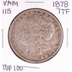 1878 7TF VAM 115 Top 100 $1 Morgan Silver Dollar Coin