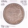 Image 1 : 1878 7TF VAM 115 Top 100 $1 Morgan Silver Dollar Coin