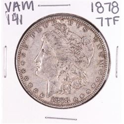 1878 7TF VAM 141 $1 Morgan Silver Dollar Coin