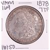 Image 1 : 1878 7TF VAM 169 Hot 50 $1 Morgan Silver Dollar Coin