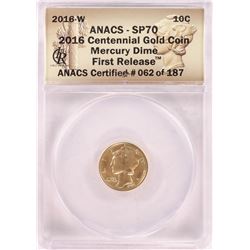 2016-W Centennial Mercury Gold Dime Coin ANACS SP70 First Release