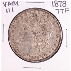 1878 7TF VAM 111 $1 Morgan Silver Dollar Coin