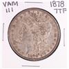Image 1 : 1878 7TF VAM 111 $1 Morgan Silver Dollar Coin