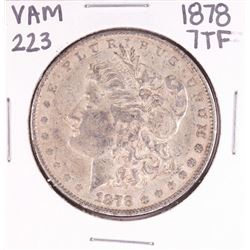 1878 7TF VAM 223 $1 Morgan Silver Dollar Coin