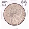 Image 1 : 1878 7TF VAM 223 $1 Morgan Silver Dollar Coin