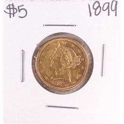 1899 $5 Liberty Head Half Eagle Gold Coin