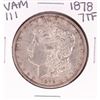 Image 1 : 1878 7TF VAM 111 $1 Morgan Silver Dollar Coin