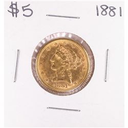 1881 $5 Liberty Head Half Eagle Gold Coin
