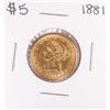 Image 1 : 1881 $5 Liberty Head Half Eagle Gold Coin