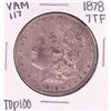 Image 1 : 1878 7TF VAM 117 Top 100 $1 Morgan Silver Dollar Coin