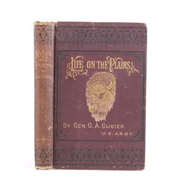 My Life on the Plains General Custer 1st Ed. 1874