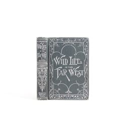 Wild Life in the Far West by C.M. Simpson 1908