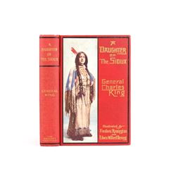 A Daughter of the Sioux by Gen. C King 1st Ed 1903