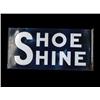 Image 1 : "Shoe Shine"  Porcelain Sign  2 sided F