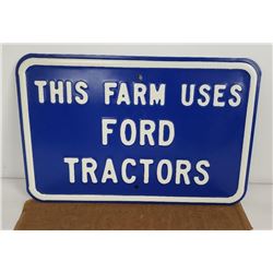 New Old Stock This Farm Uses Ford Tractors Sign