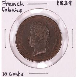 1839 French Colonies 10 Cent Coin
