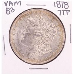 1878 7TF VAM 83 $1 Morgan Silver Dollar Coin