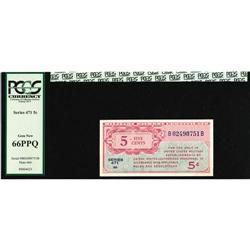 Series 471 5¢ PCGS Gem New 66PPQ. 