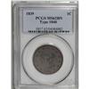 Image 1 : 1839 1C Type of 1840 MS62 Brown PCGS. N-8, R.1. Nicely 