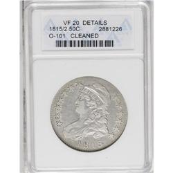 1815/2 50C --Cleaned--ANACS. VF20 Details. O-101, R.2. 