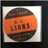 Image 1 : 1963 CFL Grey Cup Decal Sticker B.C. Lions I WAS THERE Vintage Canada