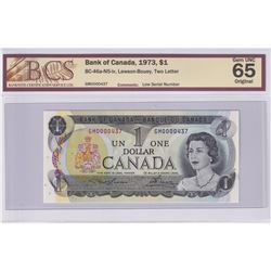 Low Serial Number! BC-46a-N5-iv 1973 Bank of Canada $1, Lawson-Bouey, S/N: GM0000437, BCS Certified 